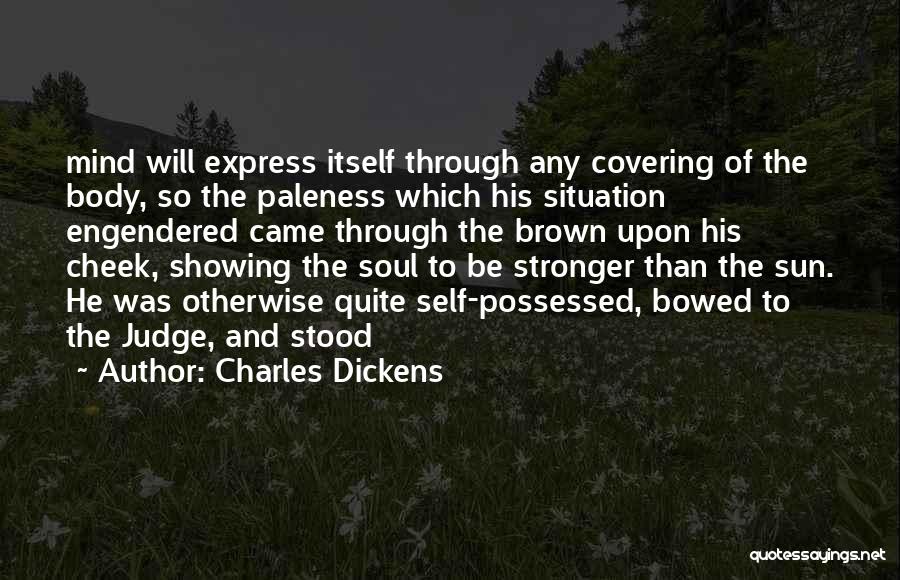 Covering Up Your Body Quotes By Charles Dickens