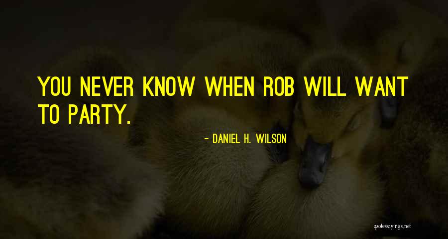 Covers About Life Quotes By Daniel H. Wilson Covers About Life Quotes By Daniel H. Wilson