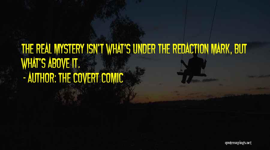 Covert Comic Quotes By The Covert Comic