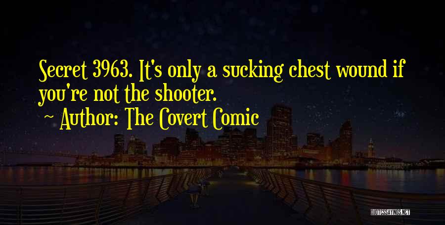 Covert Comic Quotes By The Covert Comic