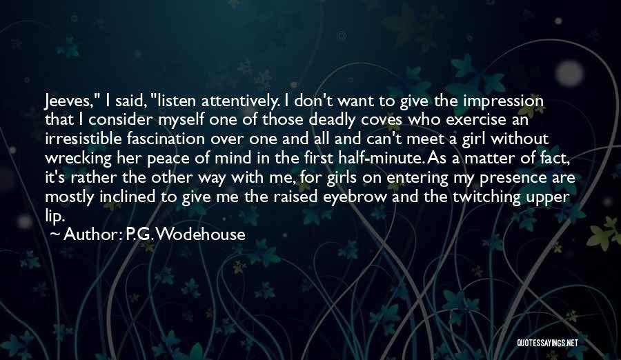 Coves Quotes By P.G. Wodehouse
