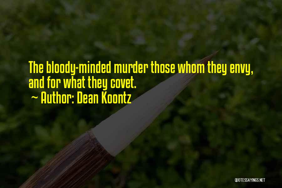 Covet Quotes By Dean Koontz