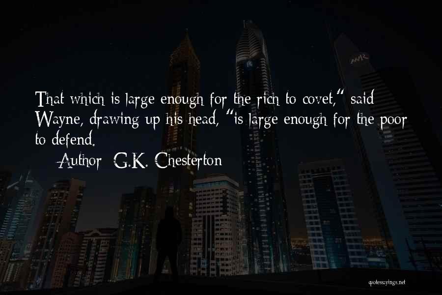 Covet Quotes By G.K. Chesterton