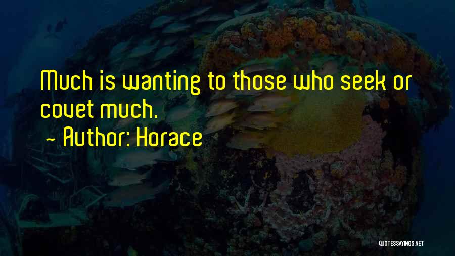 Covet Quotes By Horace