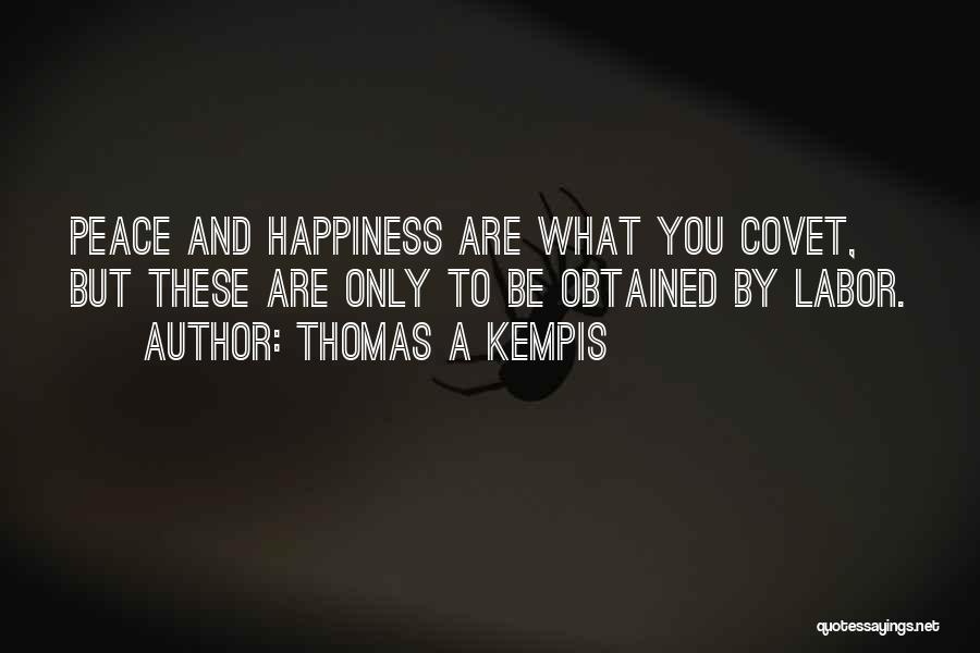 Covet Quotes By Thomas A Kempis