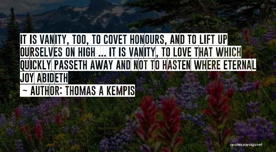 Covet Quotes By Thomas A Kempis