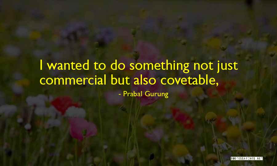 Covetable Quotes By Prabal Gurung Covetable Quotes By Prabal Gurung