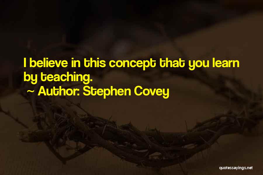 Covey Stephen Quotes By Stephen Covey