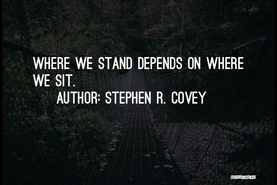 Covey Stephen Quotes By Stephen R. Covey