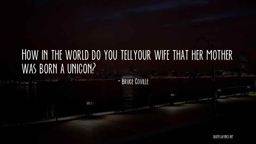 Coville Quotes By Bruce Coville Coville Quotes By Bruce Coville