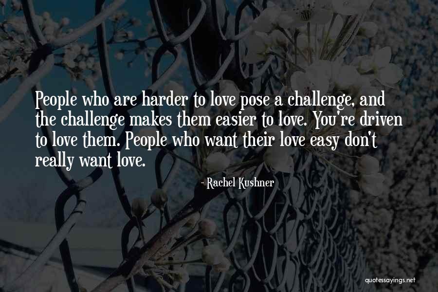 Covrigii Ingrasa Quotes By Rachel Kushner Covrigii Ingrasa Quotes By Rachel Kushner