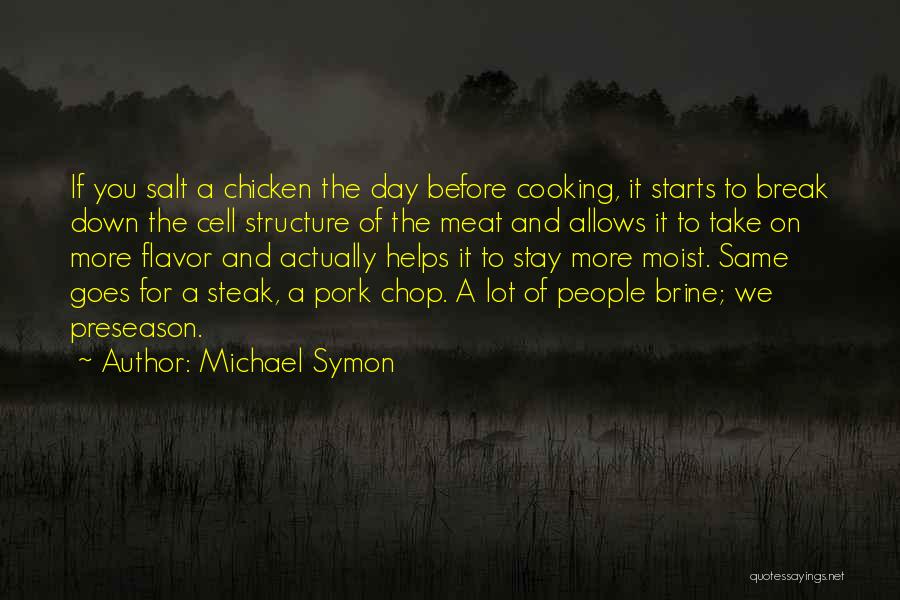 Cow And Chicken Quotes By Michael Symon
