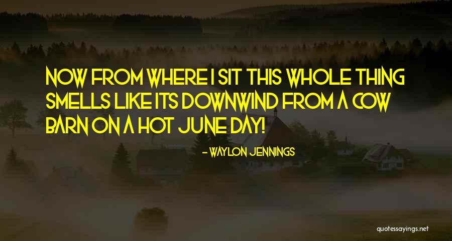 Cow Day Quotes By Waylon Jennings Cow Day Quotes By Waylon Jennings
