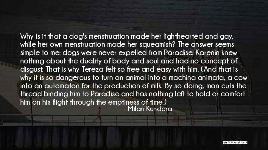 Cow Dogs Quotes By Milan Kundera Cow Dogs Quotes By Milan Kundera