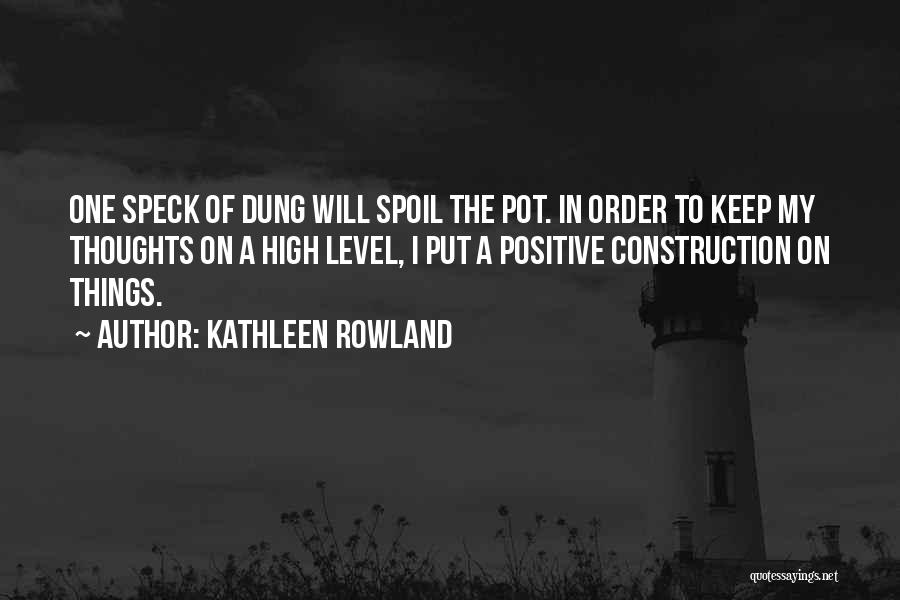 Cow Dung Quotes By Kathleen Rowland