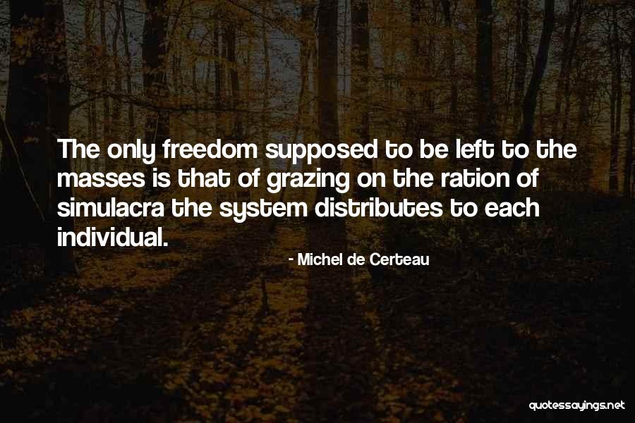 Cow Grazing Quotes By Michel De Certeau Cow Grazing Quotes By Michel De Certeau