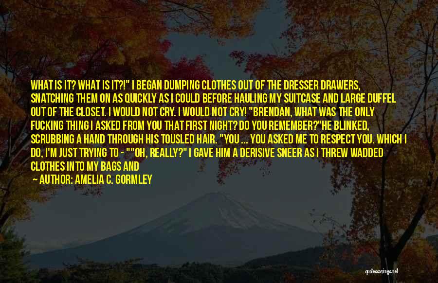 Cow Hauling Quotes By Amelia C. Gormley