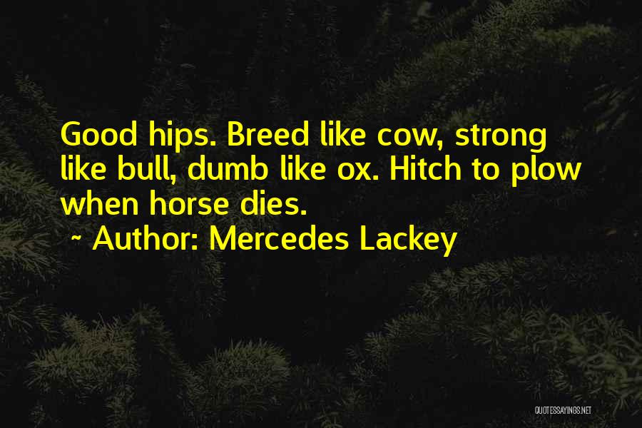 Cow Horse Quotes By Mercedes Lackey