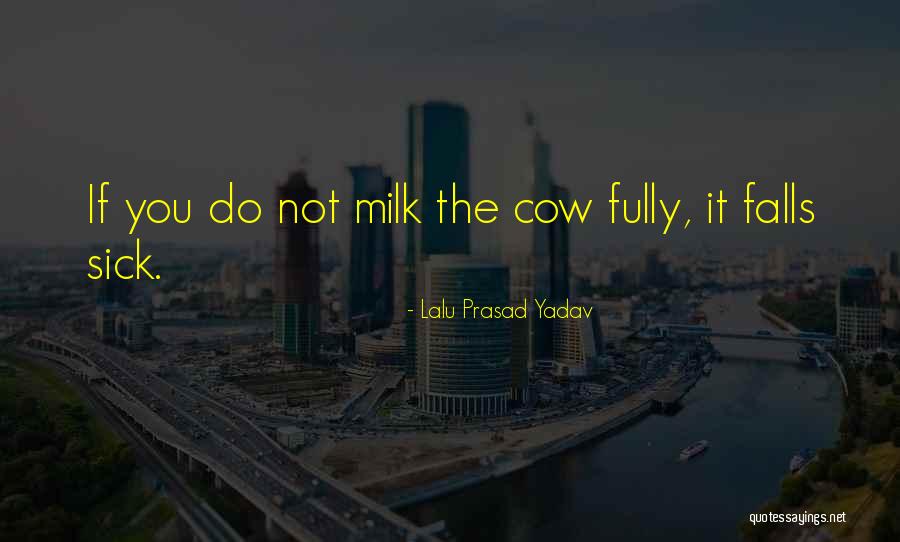 Cow Milk Quotes By Lalu Prasad Yadav Cow Milk Quotes By Lalu Prasad Yadav
