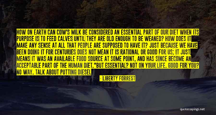 Cow Milk Quotes By Liberty Forrest Cow Milk Quotes By Liberty Forrest
