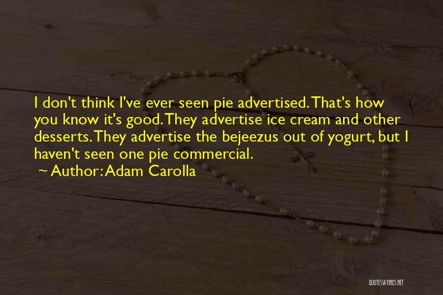Cow Pie Quotes By Adam Carolla