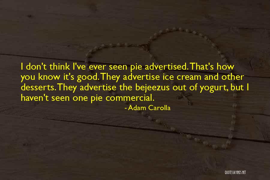 Cow Pie Quotes By Adam Carolla