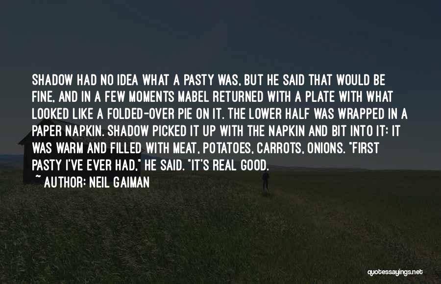 Cow Pie Quotes By Neil Gaiman