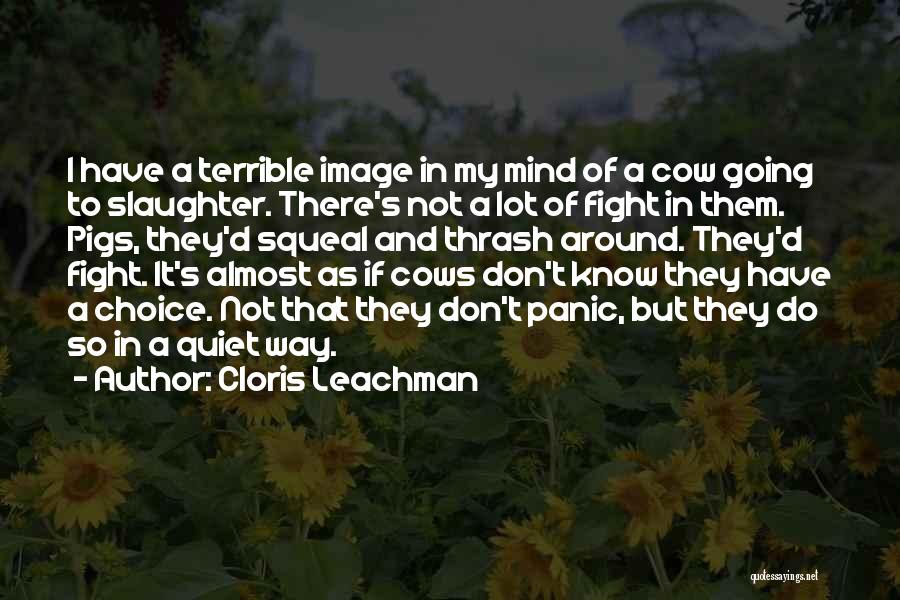 Cow Slaughter Quotes By Cloris Leachman