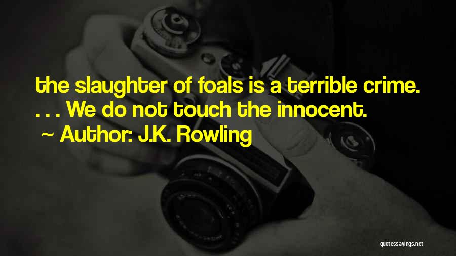 Cow Slaughter Quotes By J.K. Rowling