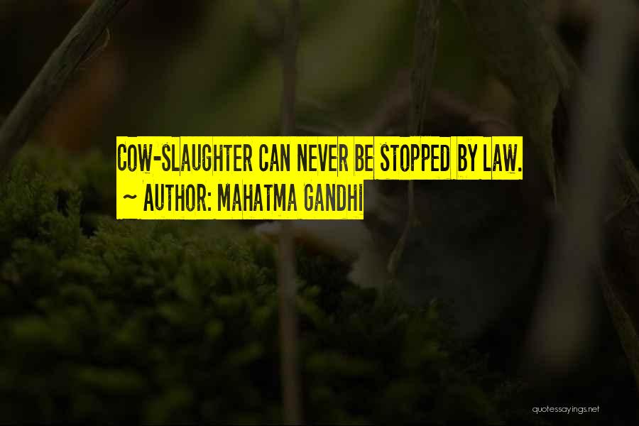 Cow Slaughter Quotes By Mahatma Gandhi