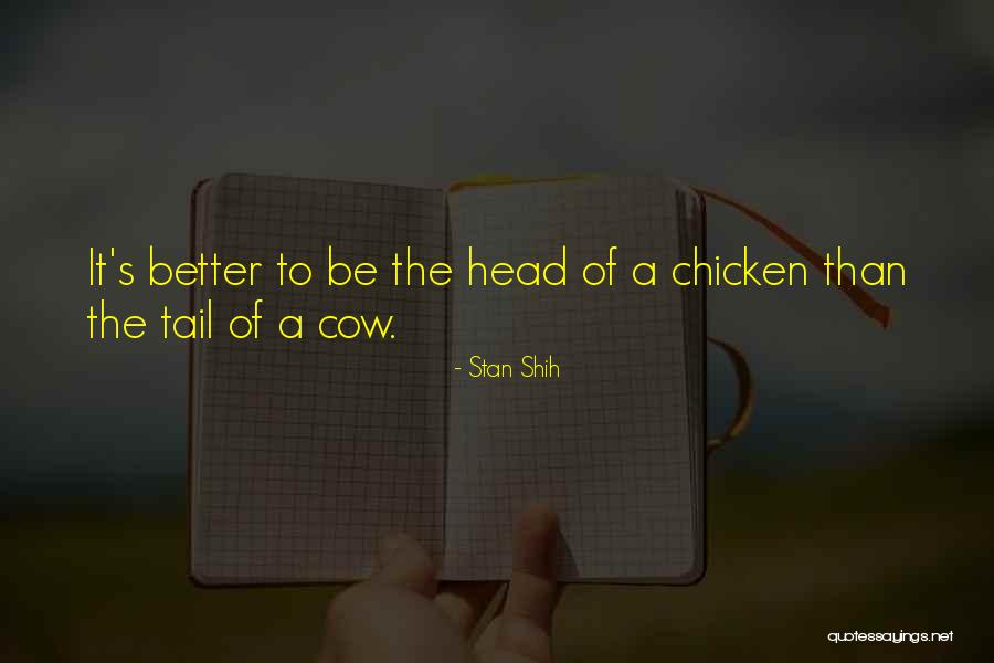 Cow Tails Quotes By Stan Shih Cow Tails Quotes By Stan Shih