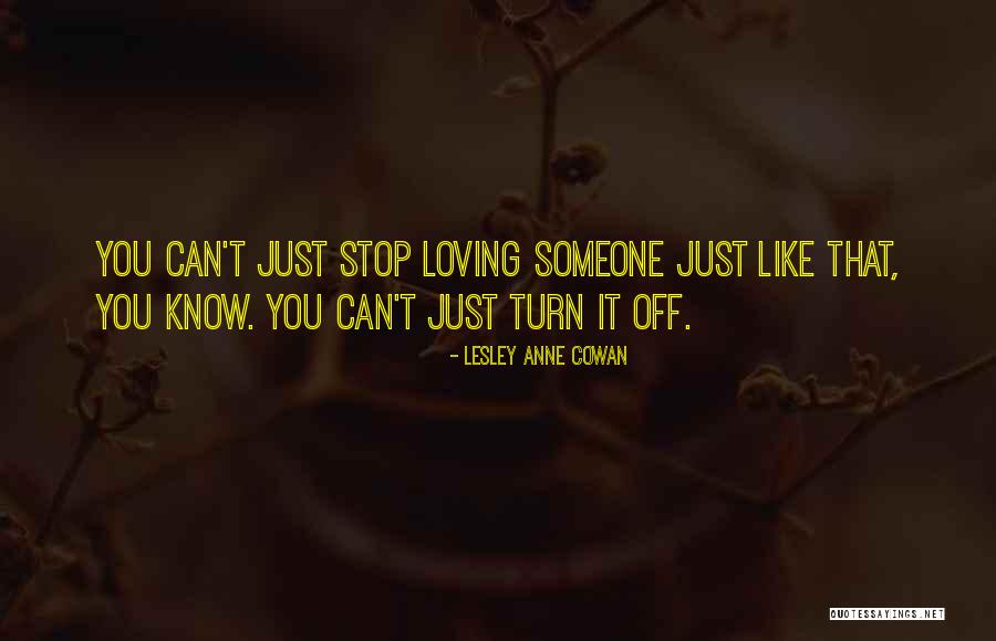 Cowan Quotes By Lesley Anne Cowan Cowan Quotes By Lesley Anne Cowan