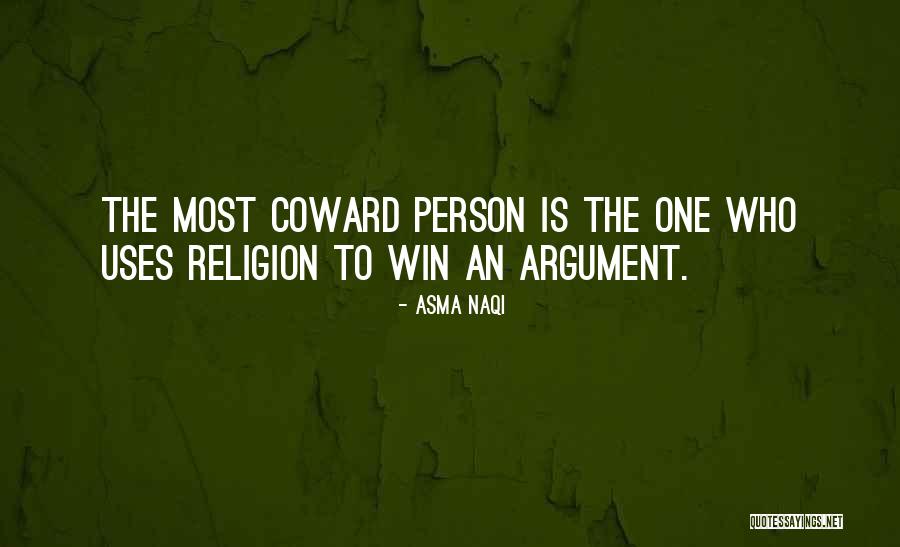 Coward And Attitude Quotes By Asma Naqi Coward And Attitude Quotes By Asma Naqi