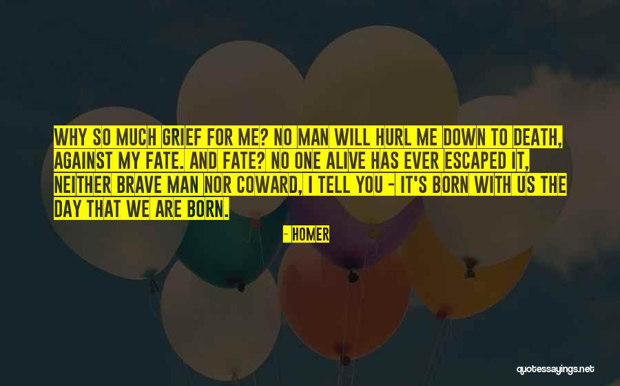 Coward And Brave Quotes By Homer Coward And Brave Quotes By Homer