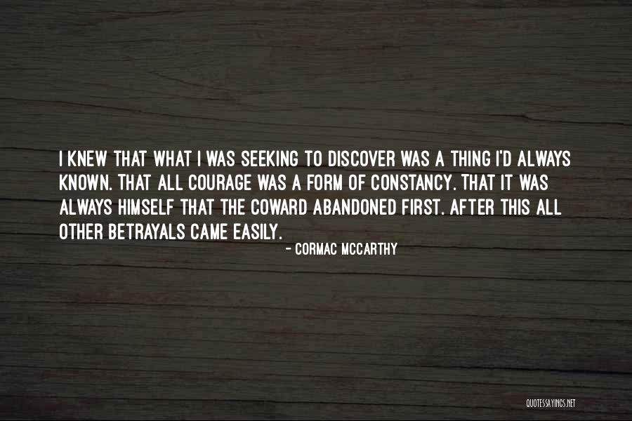 Coward Courage Quotes By Cormac McCarthy Coward Courage Quotes By Cormac McCarthy