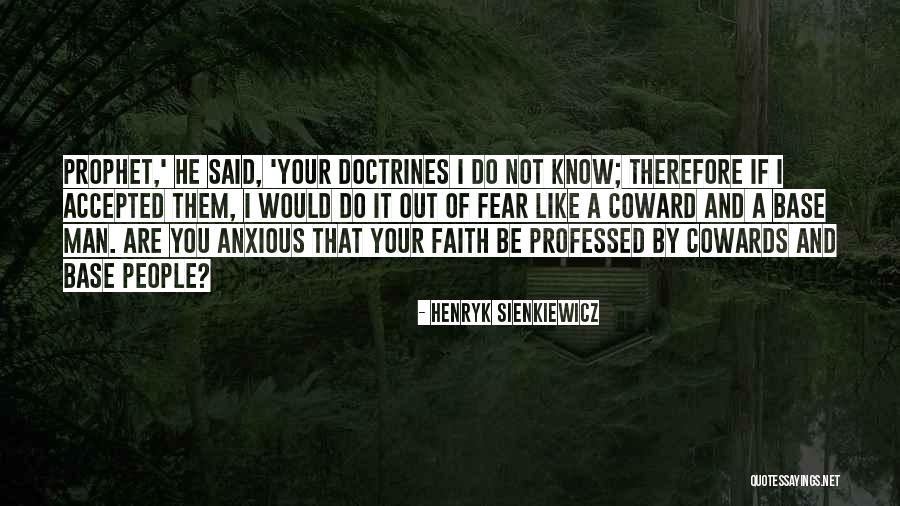 Coward Courage Quotes By Henryk Sienkiewicz Coward Courage Quotes By Henryk Sienkiewicz