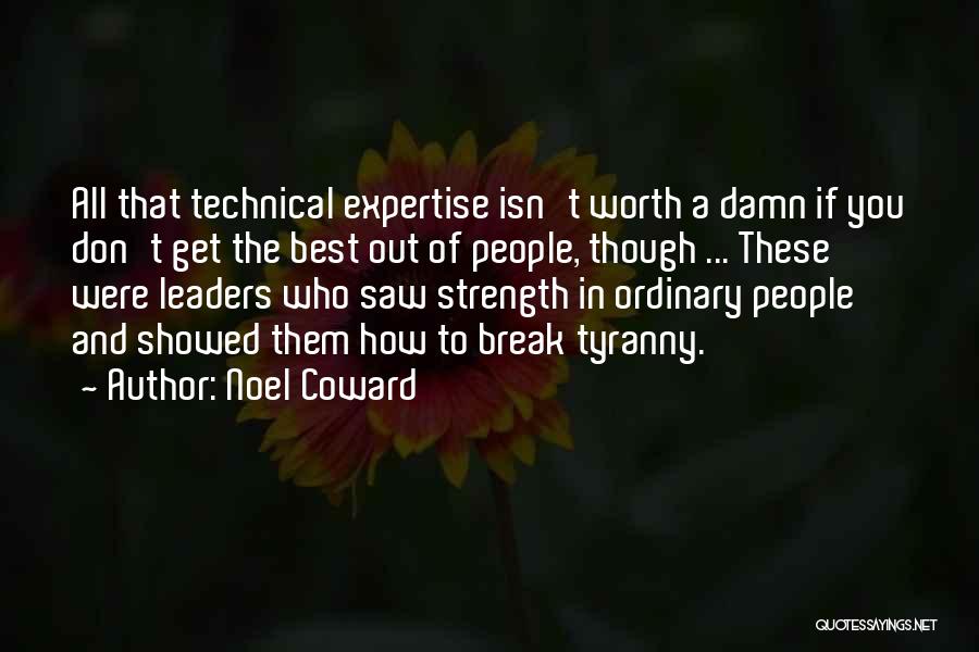 Coward Leaders Quotes By Noel Coward