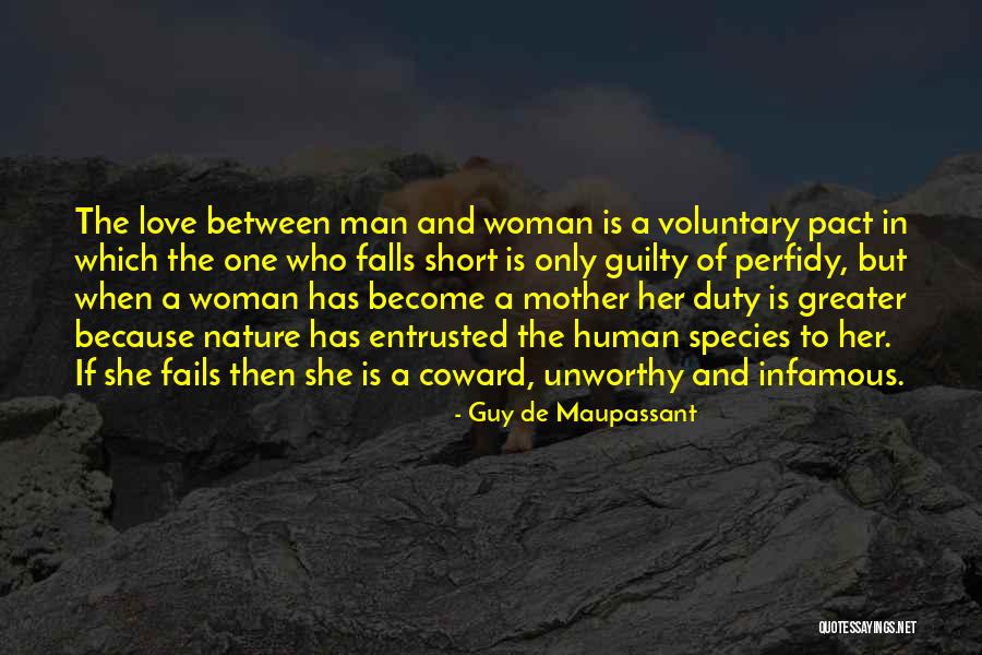 Coward Man Love Quotes By Guy De Maupassant