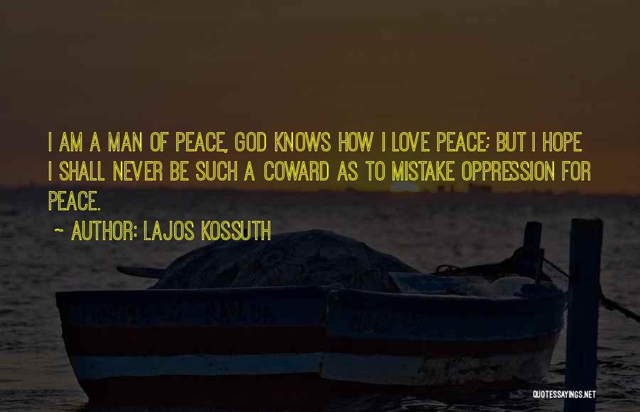 Coward Man Love Quotes By Lajos Kossuth