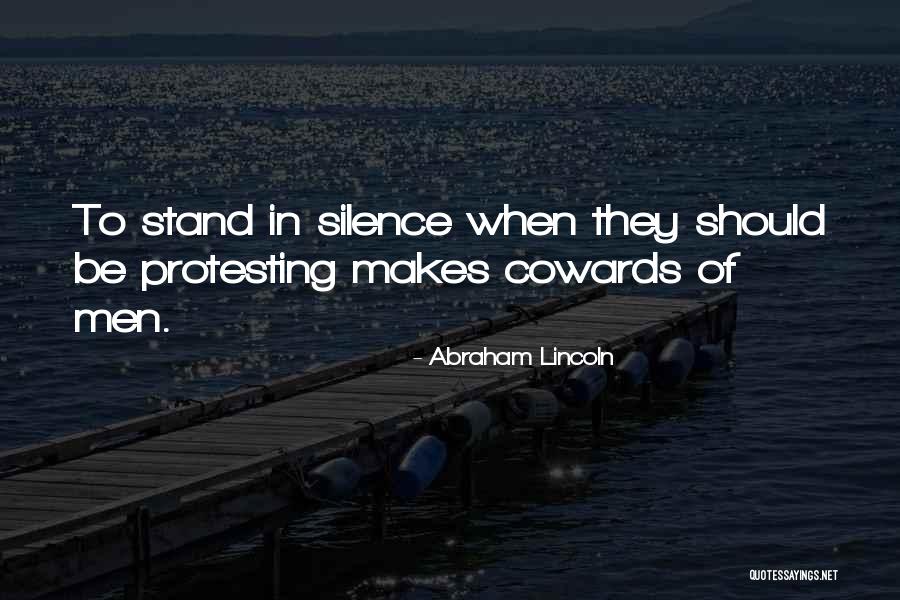 Coward Men Quotes By Abraham Lincoln Coward Men Quotes By Abraham Lincoln