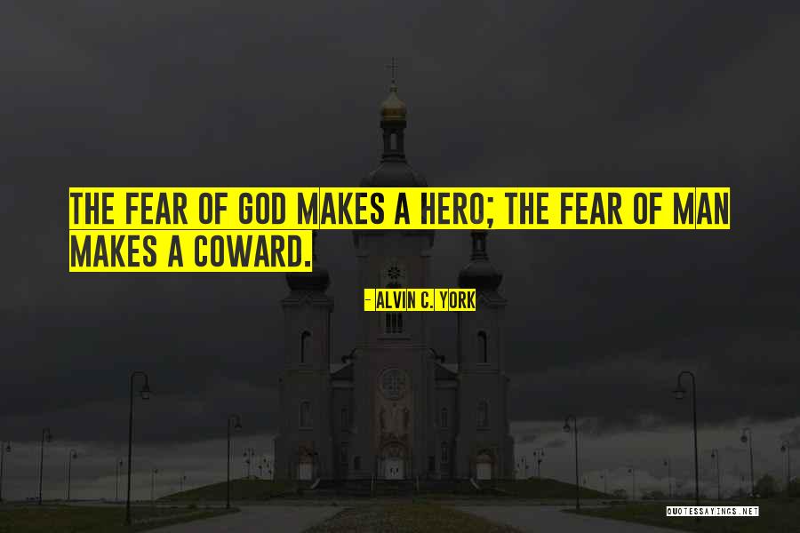 Coward Men Quotes By Alvin C. York Coward Men Quotes By Alvin C. York