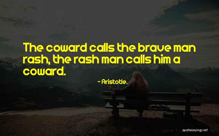 Coward Men Quotes By Aristotle. Coward Men Quotes By Aristotle.