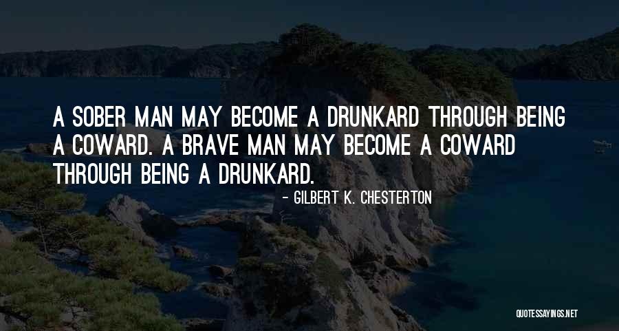Coward Men Quotes By Gilbert K. Chesterton Coward Men Quotes By Gilbert K. Chesterton