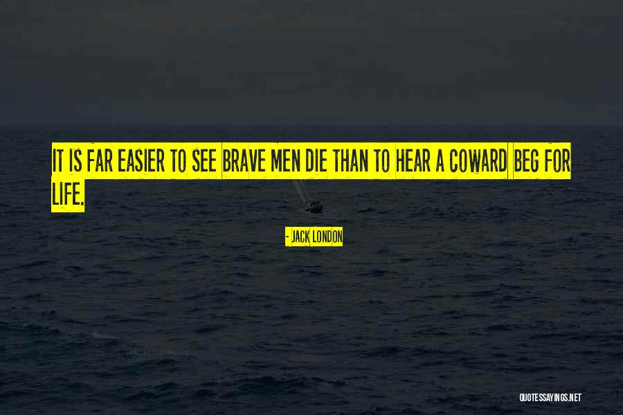 Coward Men Quotes By Jack London Coward Men Quotes By Jack London