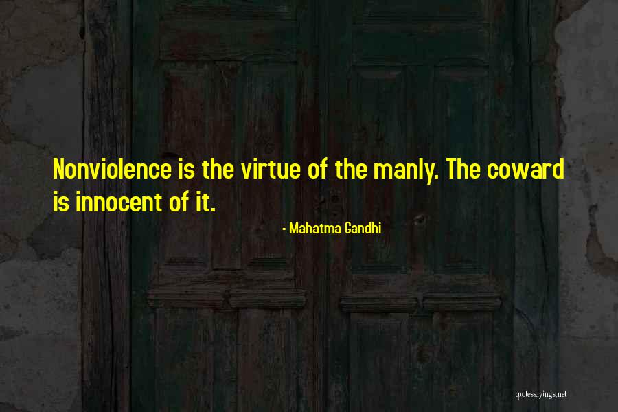 Coward Men Quotes By Mahatma Gandhi Coward Men Quotes By Mahatma Gandhi
