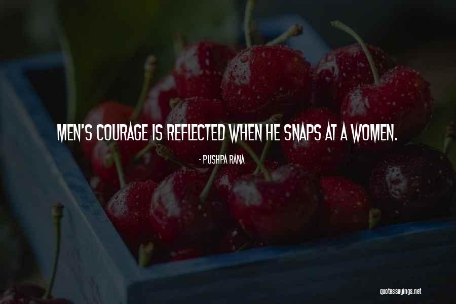 Coward Men Quotes By Pushpa Rana Coward Men Quotes By Pushpa Rana