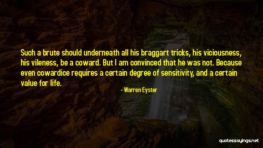 Coward Men Quotes By Warren Eyster Coward Men Quotes By Warren Eyster