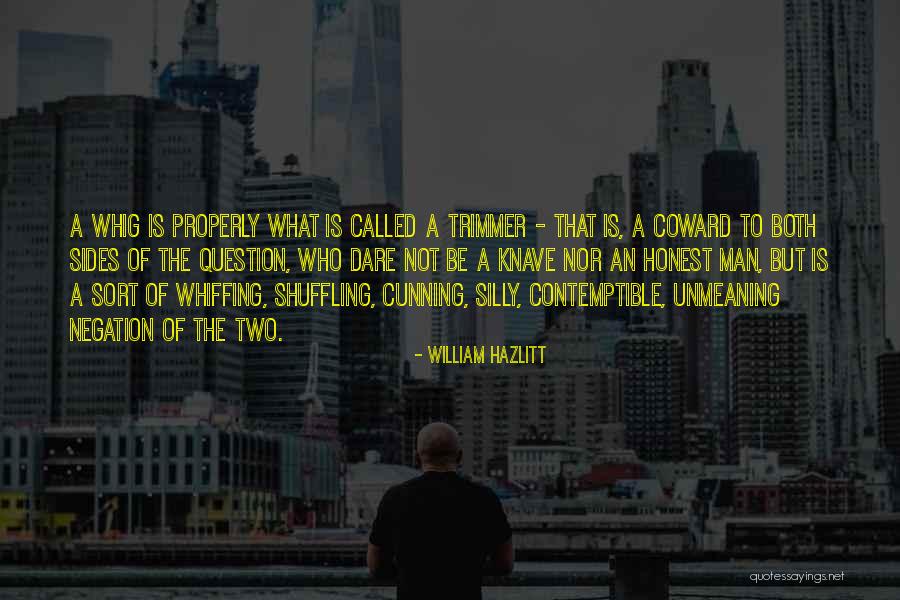 Coward Men Quotes By William Hazlitt Coward Men Quotes By William Hazlitt
