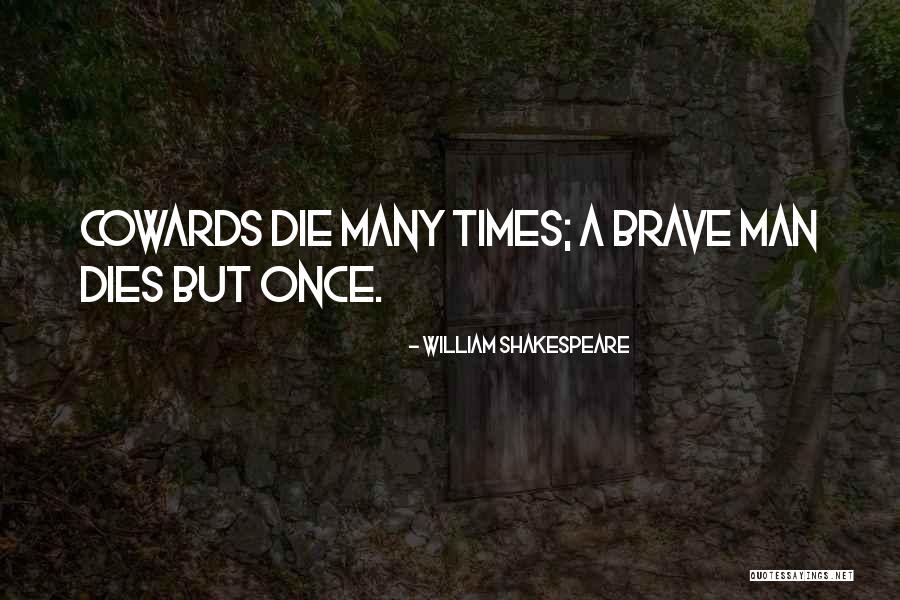 Coward Men Quotes By William Shakespeare Coward Men Quotes By William Shakespeare