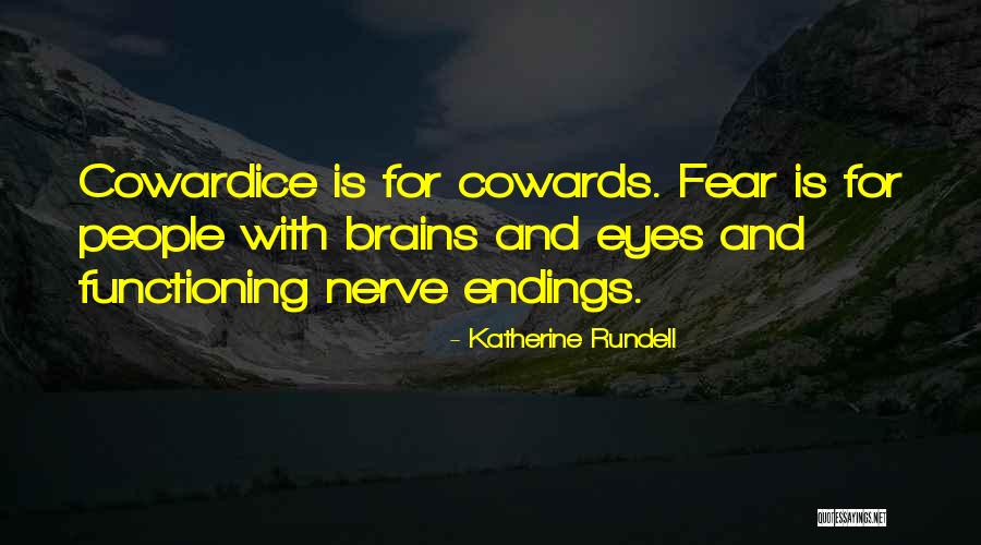 Cowardice And Bravery Quotes By Katherine Rundell Cowardice And Bravery Quotes By Katherine Rundell